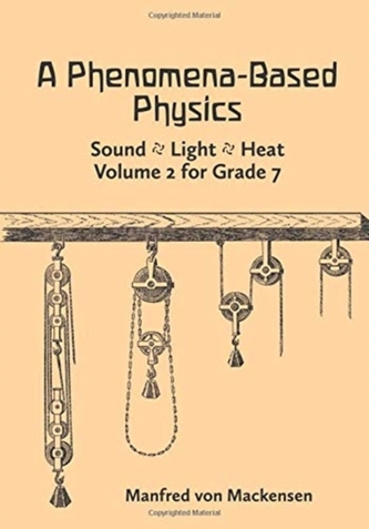 A Phenomena-Based Physics: Sound, Light, Heat