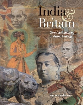 India and Britain: Over four centuries of shared heritage