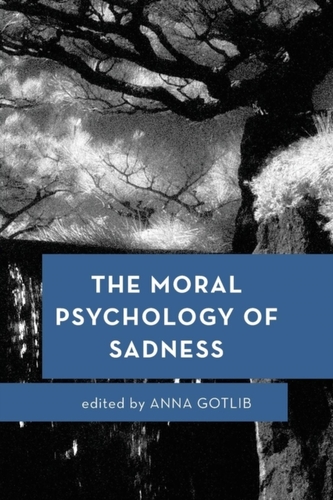 The Moral Psychology of Sadness
