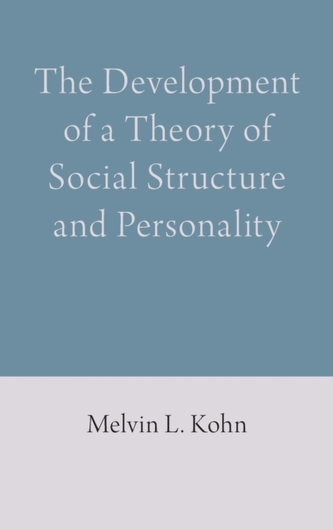 The Development of a Theory of Social Structure and Personality