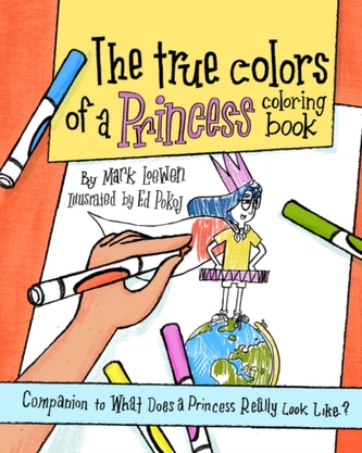 The True Colors of a Princess Coloring Book