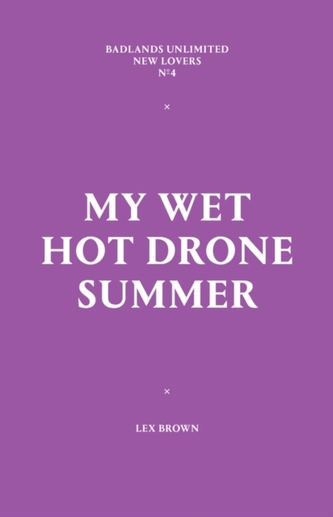 My Wet Hot Drone Summer