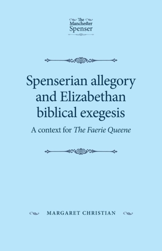 Spenserian Allegory and Elizabethan Biblical Exegesis