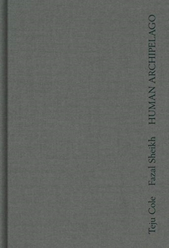 Fazal Sheik: Human Archipelago