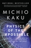 PHYSICS OF THE IMPOSSIBLE: A SCIENTIFIC