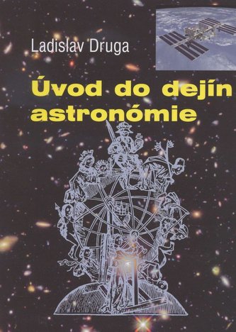Úvod do dejín astronómie Úvod do dejín astronómie