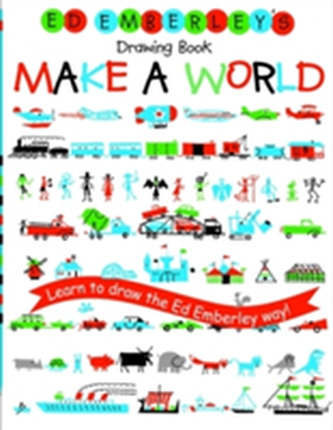Ed Emberley's Drawing Book: Make A World