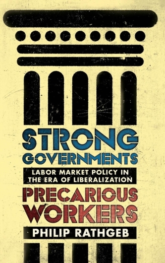 Strong Governments, Precarious Workers