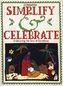 Simplify and Celebrate