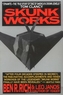 Skunk Works: a Personal Memoir of My Years at Lockheed
