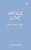 Vintage love and other essays
