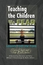 Teaching the Children We Fear