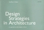 Design Strategies in Architecture