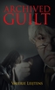 Archived Guilt