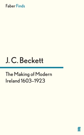The Making of Modern Ireland 1603-1923