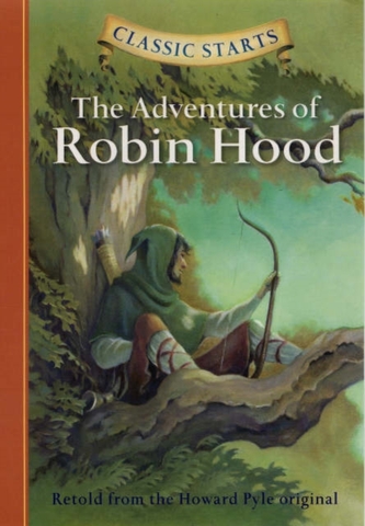 Classic Starts (R): The Adventures of Robin Hood