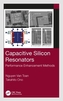 Capacitive Silicon Resonators
