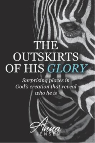 The Outskirts of His Glory