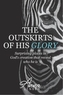 The Outskirts of His Glory