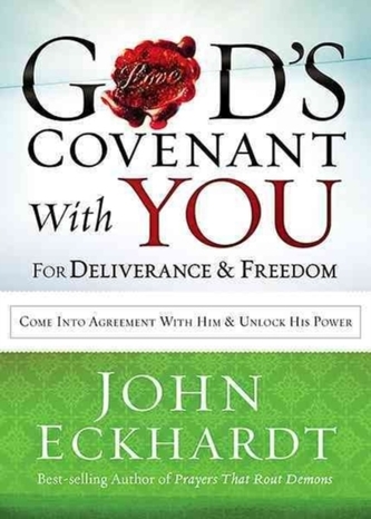 God's Covenant with You for Deliverance and Freedom
