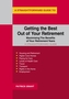 Getting The Best Out Of Your Retirement - Maximising The Benefits Of Your Retirement Years