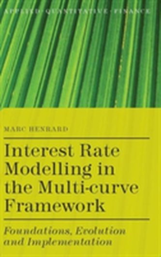 Interest Rate Modelling in the Multi-Curve Framework