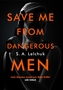 Save Me from Dangerous Men