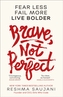 Brave, Not Perfect