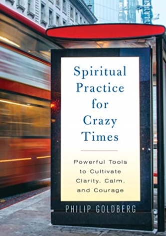 Spiritual Practice for Crazy Times