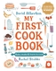 My First Cook Book: Bake, Make and Learn to Cook