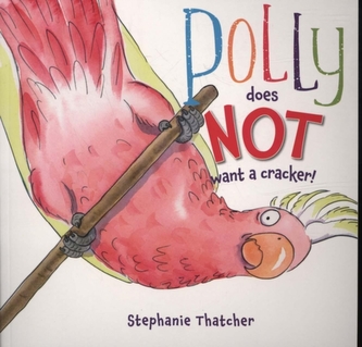 Polly Does NOT Want a Cracker!