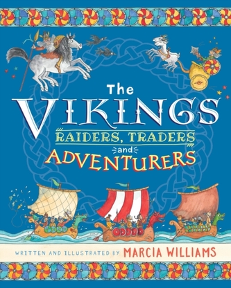 The Vikings: Raiders, Traders and Adventurers!
