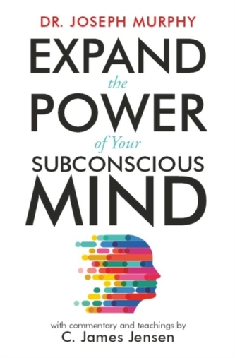 Expand the Power of Your Subconscious Mind