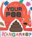 Is That Your Poo, Kangaroo?