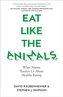 Eat Like the Animals