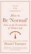How to Be 'Normal'