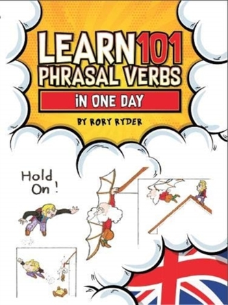 LEARN 101 PHRASAL VERBS IN ONE DAY