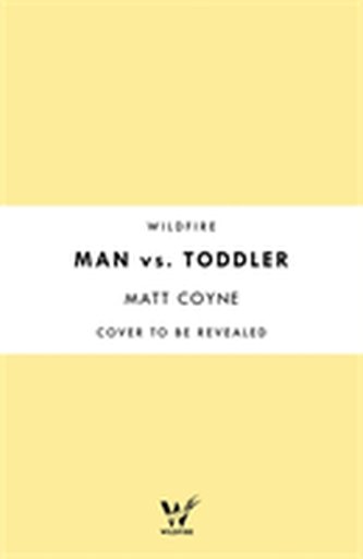 Man vs. Toddler
