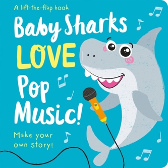 Baby Sharks LOVE Pop Music! - Lift the Flap