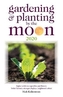 Gardening and Planting by the Moon 2020