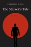 The Stalker's Tale