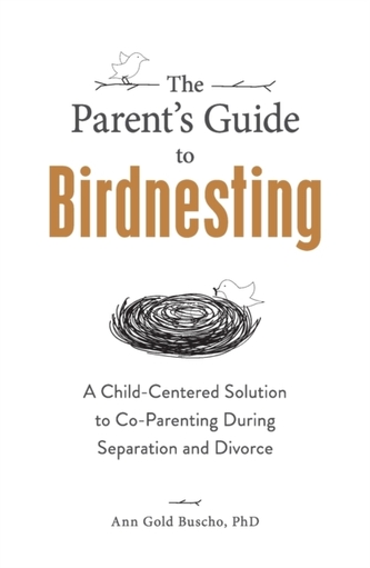 The Parent's Guide to Birdnesting