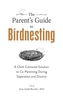 The Parent's Guide to Birdnesting