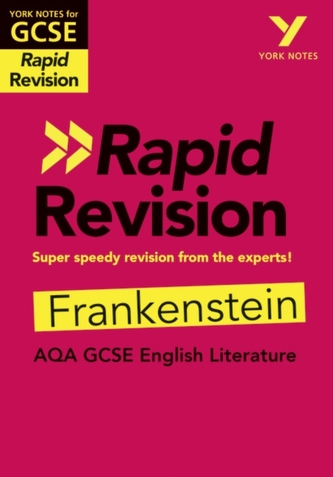  York Notes for AQA GCSE (9-1) Rapid Revision: Frankenstein - Refresh, Revise and Catch up!