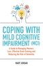 Coping with Mild Cognitive Impairment (MCI)