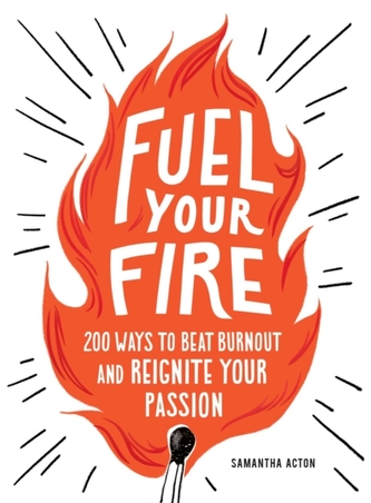 Fuel Your Fire