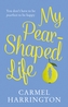 My Pear-Shaped Life