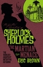 The Further Adventures of Sherlock Holmes - The Martian Menace
