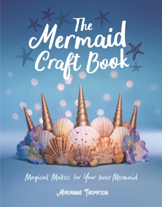The Mermaid Craft Book