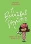 A Beautiful Mystery